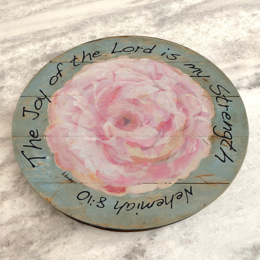 Pink Flower Joy of the Lord on Wood Lazy Susan - 15" or 23"