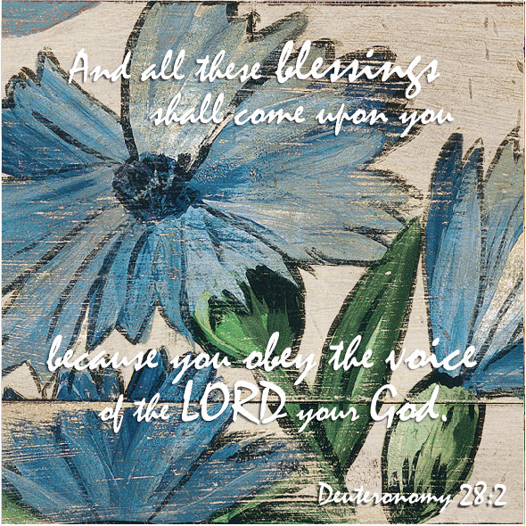 Blue Flower Inspirational Art - Deuteronomy 28:2