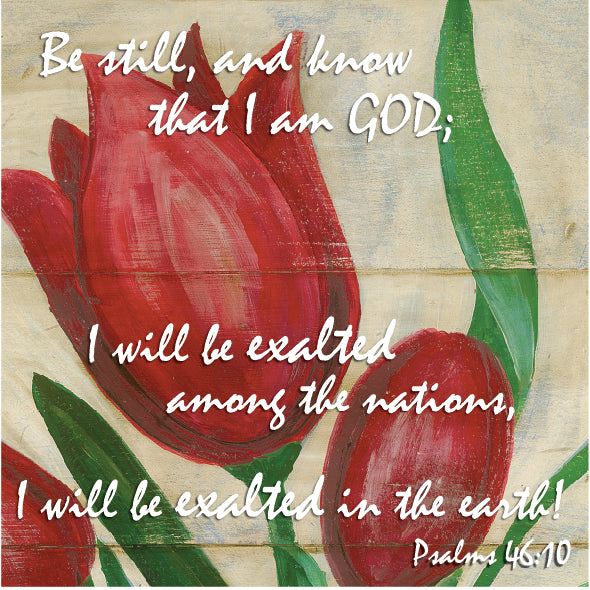 Red Tulip Inspirational Art on wood - Psalms 46:10