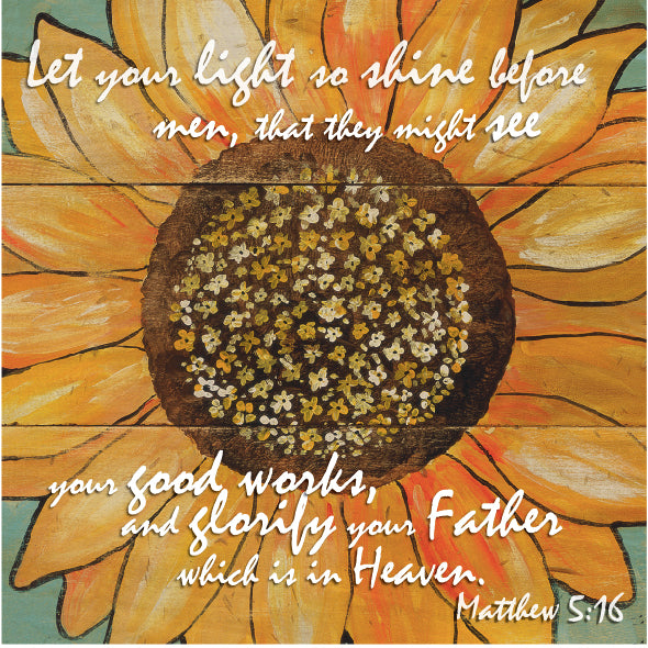 Sunflower Inspirational Art - Matthew 5:16